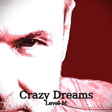 Crazy Dreams by Level-M
