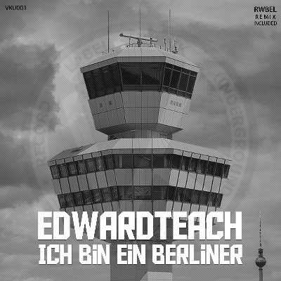 Edwardteach - Ich Bin Ein Berliner (Rwbel Remix).mp3 by Rwbel