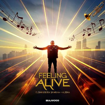 Feeling Alive Final.mp3 by Kushmendra Sharma