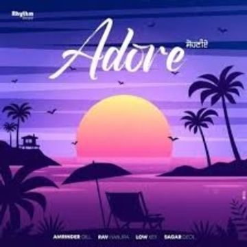 Adore by Amrinder Gill