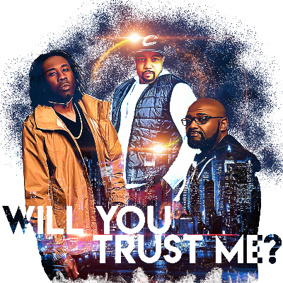 WILL YOU TRUST ME? by JABBI ENTERTAINMENT PRESENTS...