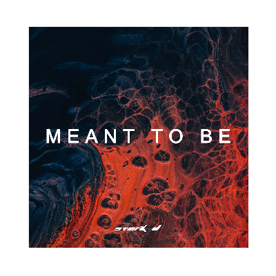 Meant To Be by Stark D