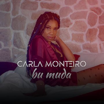 Bu Muda by Carla Monteiro & Maicam Monteiro