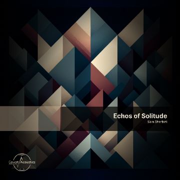 Echos of Solitude by Covert Acoustics