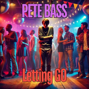 Letting Go by PETE BASS