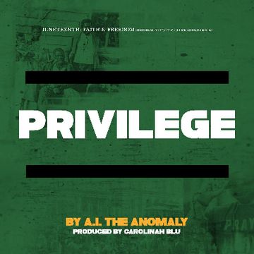 A.I. The Anomialy PRIVELEGE_MAIN Mastered.wav by A.I. The Anomaly & Carolinahblu