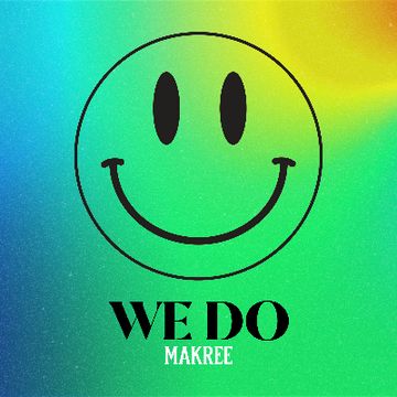 We Do by Makree