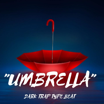 UMBRELLA - DARK TRAP TYPE BEAT.wav