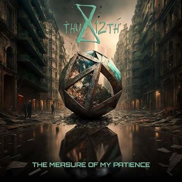 The Measure of My Patience by THUrsday 12th