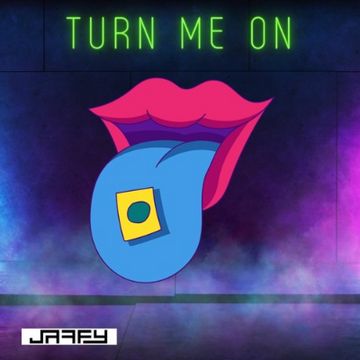 Turn Me On by Jaffy