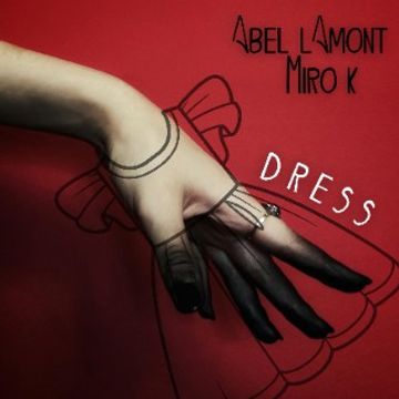 Dress by Abel Lamont (feat. Miro-k)