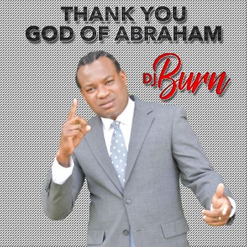 Thank You God Of Abraham by DJ Burn