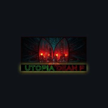 UTOPIA by Dean P