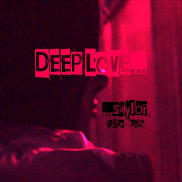 DEEP LOVE (feat. Dom Moulin) by Saylor