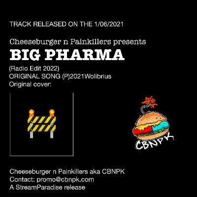 Big Pharma (Big Bonus Radio Edit) by Cheeseburger n Painkillers