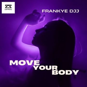 MOVE YOUR BODY by Frankye DJJ