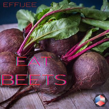 EAT BEETS.wav by Effijee