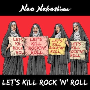 Nao Nakashima -  Let's Kill Rock 'n' Roll (feat. Gene Louis)[T by Nao Nakashima