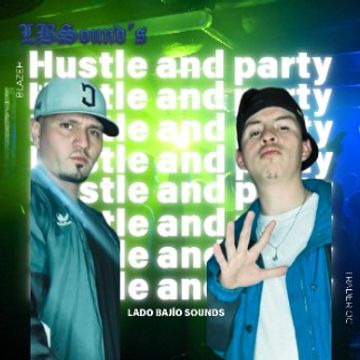 Hustle And Party by Trader OG con Alex Blazeh