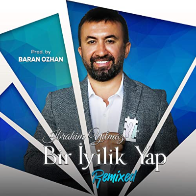 İbrahim Yilmaz - Bir İyilik Yap (Baran Ozhan Trap Mix)