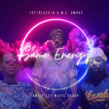 same energy by 1st ft Dame Smoke,Blaze