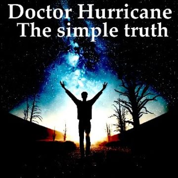 A Simple truth by Doctor Hurricane