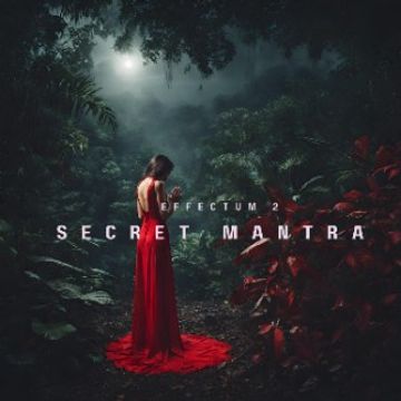 Secret Mantra (Nail).mp3 by Effectum 2
