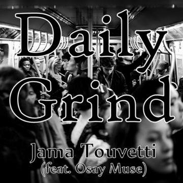 Daily Grind by D. Lukow / J. Mayer - Jama Touvetti