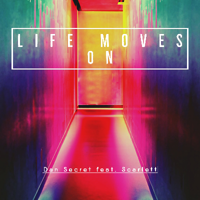 Life Moves On by Dan Secret