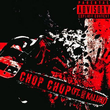 Chop Chop (Ft. Krizz Kaliko) by Jake Tha Ripper