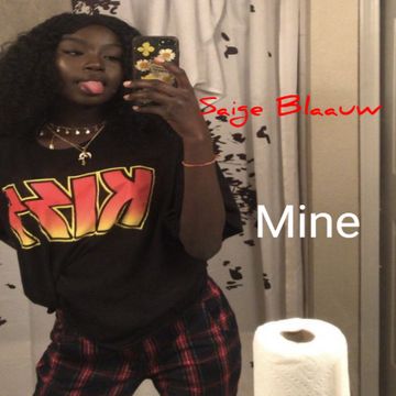 Saige Blaauw - Mine by Saige Blaauw