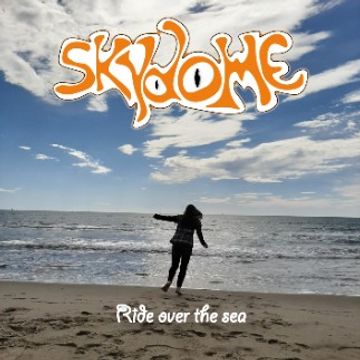 2. Ride over the sea.mp3 by Skydome (funk rock latino)