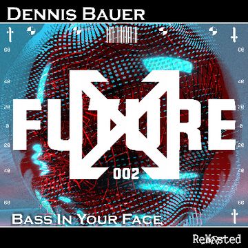 Bass in Your Face_(Original Mix).mp3 by Dennis Bauer