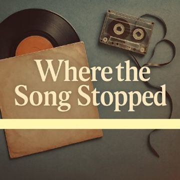 Where the Song Stopped by Ronald Hudkins