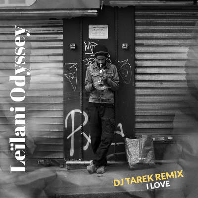 Leilani Odyssey "Dj Tarek Remix" I Love