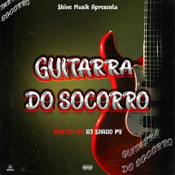 Guitarra Do Socorro -Dj Shado Py (Original Mix)_Instrumental Mais Toca by Dj Shado Py