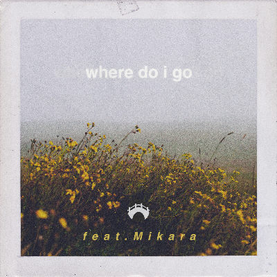 Where Do I Go (feat. Mikara) by Hashon