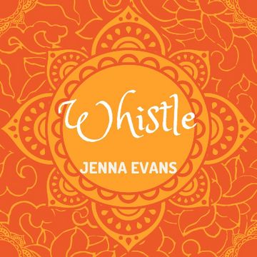 Whistle (RadioEdit) by Jenna Evans