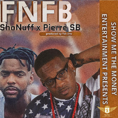 ShoNuff x Pierre SB x FNFB.mp3 by ShoNuff featuring Pierre SB prod by Ysk Dre
