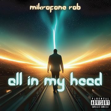 All In My Head by Mikrofone Rob