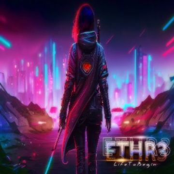 Life To Begin by ETHR3