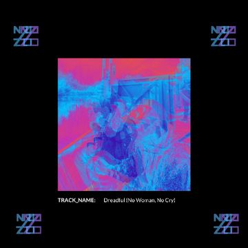 Dreadful (No Woman, No Cry by N-ZO