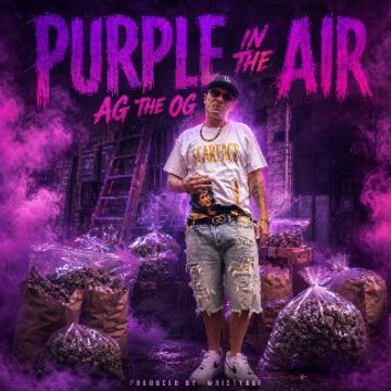 Purple in the Air by AG The OG x DJ Khaled