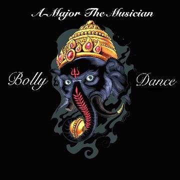 Bolly Dance (Prod. By A-Major) by A-Major The Musician