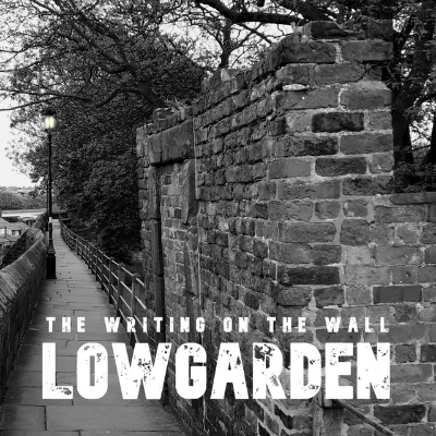 The Writing on the Wall by Lowgarden