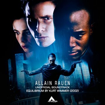 0003 - Allain Rauen - Equilibrium (Unofficial Soundtrack).mp3 by ALLAIN RAUEN