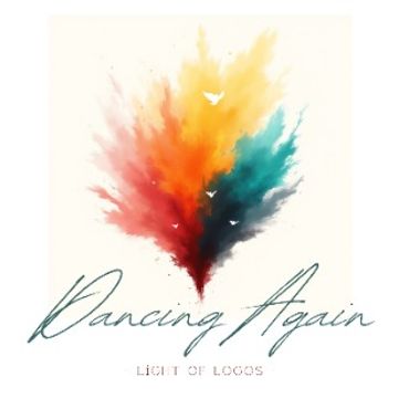 Dancing Again (Psalm 30,5) by Light of Logos