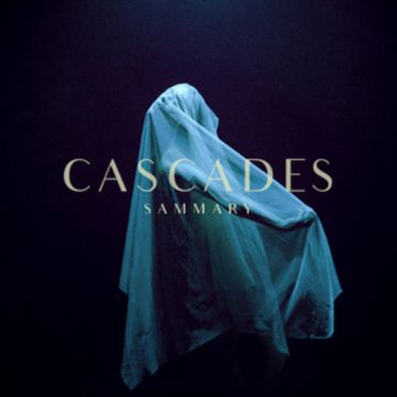 Sammary - Cascades by Sammary