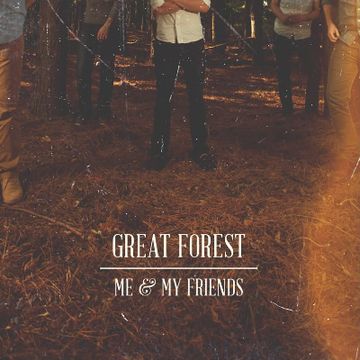 Me & My Friends (Recorded and Mixed by Todd) by Great Forest