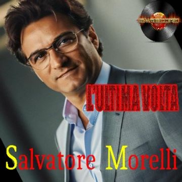L'ULTIMA VOLTA by Salvatore Morelli